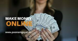 make money online from home in hindi | ऑनलाइन मनी मेकिंग इन इंडिया